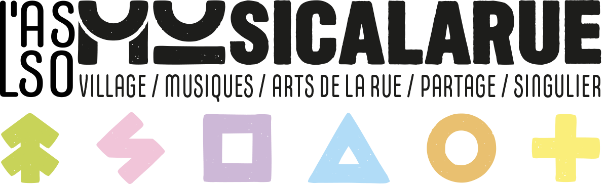 L'ASSO MUSICALARUE | VILLAGE / MUSIQUES / ARTS DE LA RUE / PARTAGE / SINGULIER